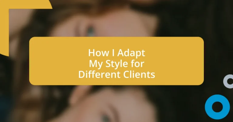 How I Adapt My Style for Different Clients