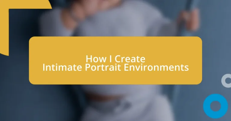 How I Create Intimate Portrait Environments