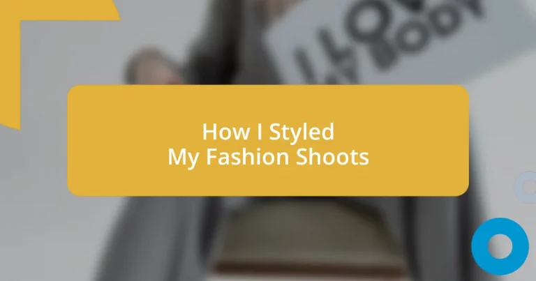 How I Styled My Fashion Shoots