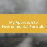 My Approach to Environmental Portraits