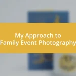 My Approach to Family Event Photography