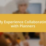 My Experience Collaborating with Planners