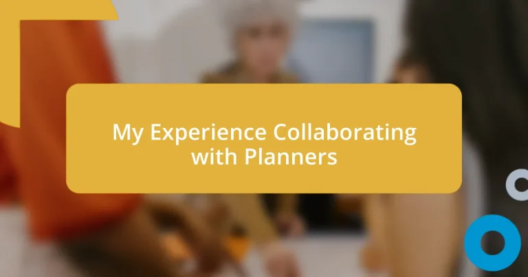 My Experience Collaborating with Planners