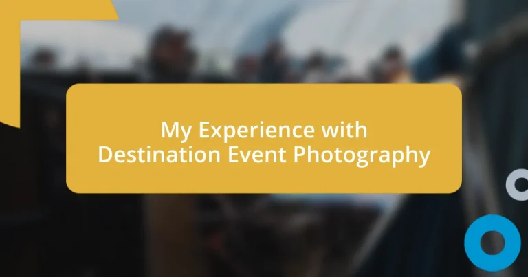 My Experience with Destination Event Photography