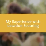 My Experience with Location Scouting