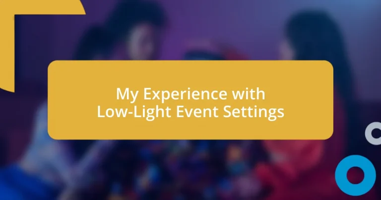 My Experience with Low-Light Event Settings