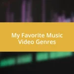 My Favorite Music Video Genres