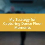 My Strategy for Capturing Dance Floor Moments