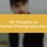 My Thoughts on Fashion Photography Gear