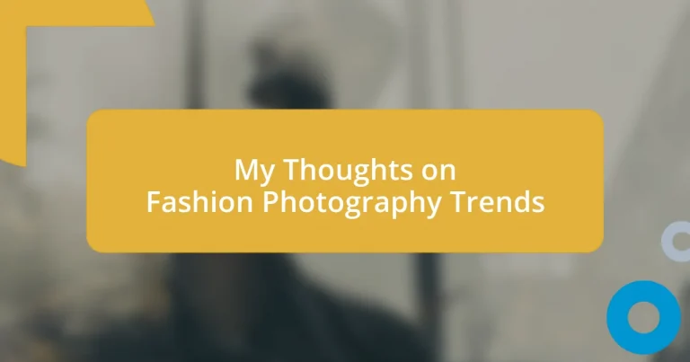 My Thoughts on Fashion Photography Trends