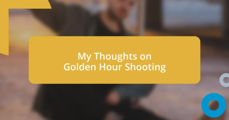 My Thoughts on Golden Hour Shooting