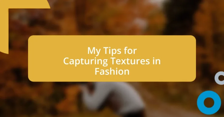 My Tips for Capturing Textures in Fashion