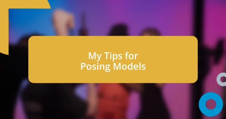 My Tips for Posing Models