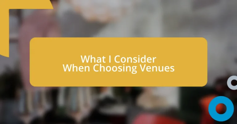 What I Consider When Choosing Venues