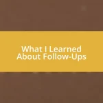 What I Learned About Follow-Ups