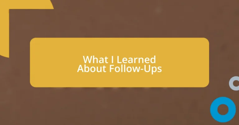 What I Learned About Follow-Ups