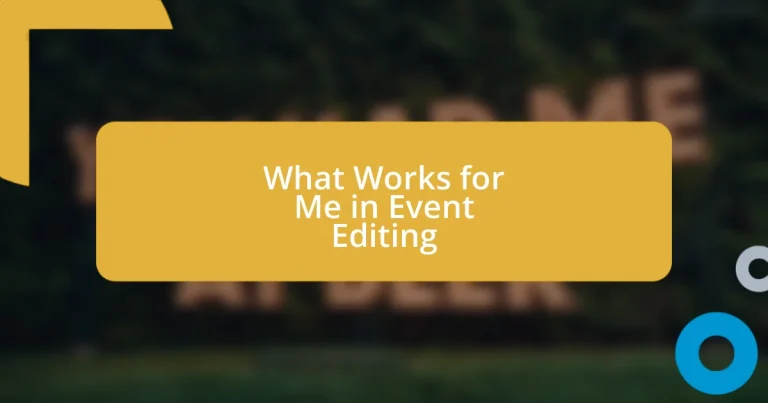 What Works for Me in Event Editing