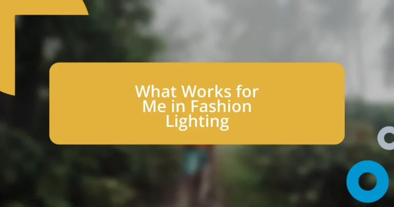 What Works for Me in Fashion Lighting