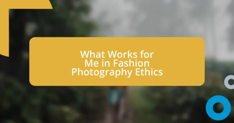 What Works for Me in Fashion Photography Ethics