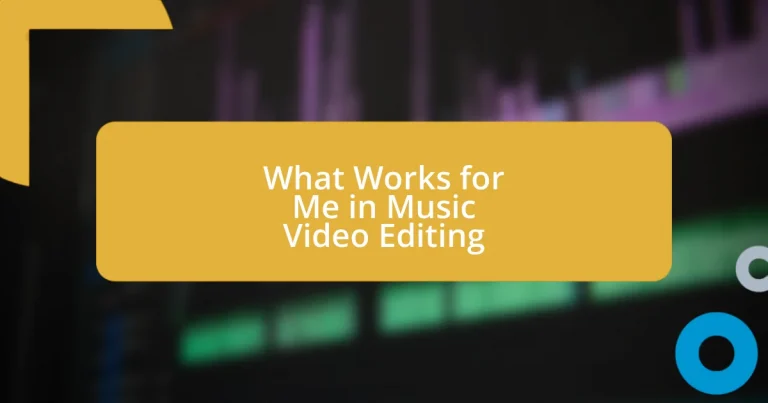 What Works for Me in Music Video Editing