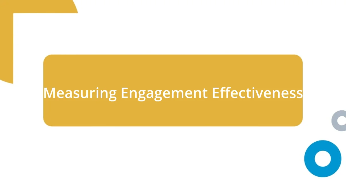 Measuring Engagement Effectiveness