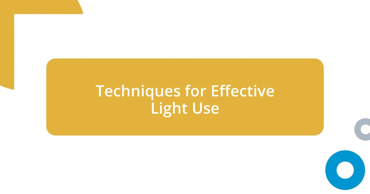 Techniques for Effective Light Use